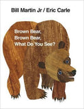 Brown Bear, Brown Bear, What Do You See? By Eric Carle
