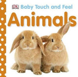 Animals: Baby Touch & Feel By Dk