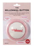 The Millenial Button